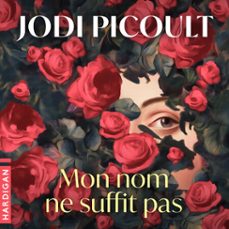 mon nom ne suffit pas (audiolibro)-jodi picoult-9782374347639