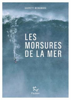 les morsures de la mer (ebook)-garrett mcnamara-karen karbo-9782375021439