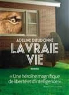 la vraie vie (prix renaudot des lyceens 2018)-9782378800239