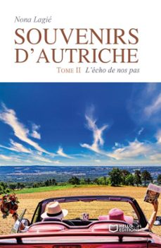 souvenirs d'autriche - tome ii : l'echo de nos pas (ebook)-nona lagié-9782385109639