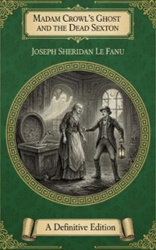 madam crowl's ghost and the dead sexton (ebook)-joseph sheridan le fanu-9782387176639