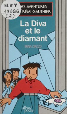 les aventures de remi gauthier (1) : la diva et le diamant (ebook)-irina drozd-9782402173339