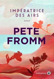 imperatrice des airs (ebook)-pete fromm-9782404024639