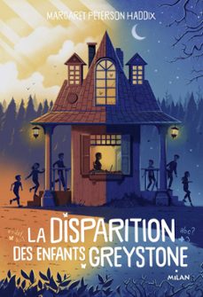 la disparition des enfants greystone, tome 01 (ebook)-margaret peterson haddix-9782408009939