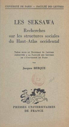 les seksawa : recherches sur les structures sociales du haut-atlas occidental (ebook)-jacques berque-9782705937539