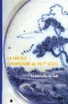 la faience europeenne au xviie siecle: le triomphe de delft-9782711846139