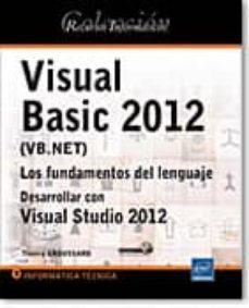 recursos informaticos visual basic 2012 (vb.net) los fundamentos del lenguaje desarrollar con visual studio 2012-9782746079939