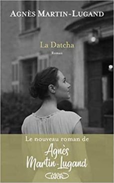 la datcha-agnes martin lugand-9782749941639