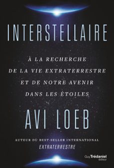 interstellaire - a la recherche de la vie extraterrestre et de notre avenir dans les etoiles (ebook)-avi loeb-9782813233639