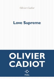love supreme-olivier cadiot-9782818064139