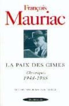 la paix des cimes: chroniques 1948-1955-francois mauriac-9782841002139