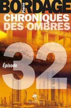 chroniques des ombres episode 32 (ebook)-pierre bordage-9782846266239