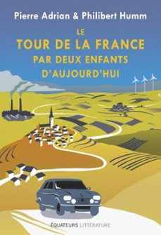 le tour de la france par deux enfants d'aujourd'hui (ebook)-pierre adrian-philibert humm-9782849905739