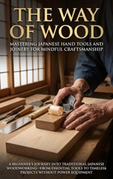 the way of wood: mastering japanese hand tools and joinery for mindful craftsmanship (ebook)-mark carl-9783565138739