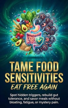 tame food sensitivities: eat free again (ebook)-wesley prescott-9783565151639