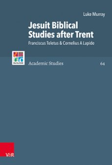 jesuit biblical studies after trent (ebook)-luke murray-9783647564739