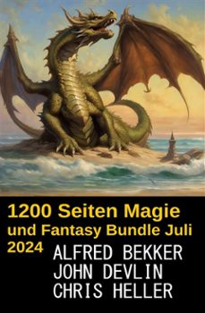 ?1200 seiten magie und fantasy bundle juli 2024 (ebook)-alfred bekker-9783753214139