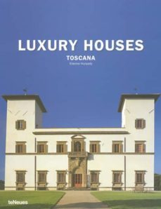 luxury houses : toscana-etienne hunyady-9783832791339