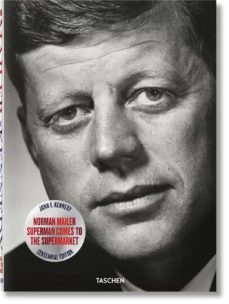 norman mailer. john f. kennedy. superman comes to the supermarket-nina wiener-9783836562539