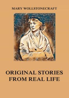 original stories from real life (ebook)-mary wollstonecraft-9783849649739