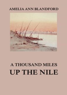 a thousand miles up the nile (ebook)-amelia ann blandford-9783849650339