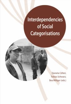 interdependencies of social categorisations (ebook)-daniela celleri-tobias schwarz-bea (eds.) wittger-9783954870639