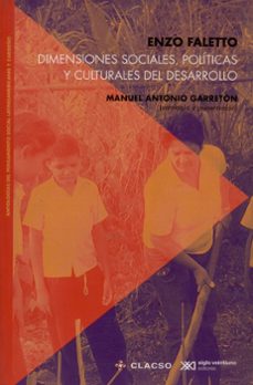 dimensiones sociales politicas y culturales del desarrollo-enzo faletto-9786070306839