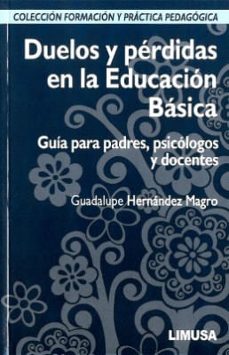 duelos y perdidas en la educacion basica-guadalupe hernandez magro-9786070508639
