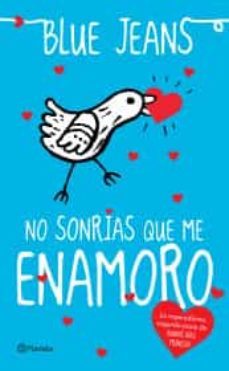 no sonrias que me enamoro-9786070719639