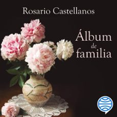 album de familia (audiolibro)-rosario castellanos-9786070771439
