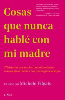 cosas que nunca hablé con mi madre (ebook)-michele filgate-9786070772139