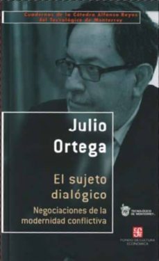 el sujeto dialogico-julio ortega-9786071604439