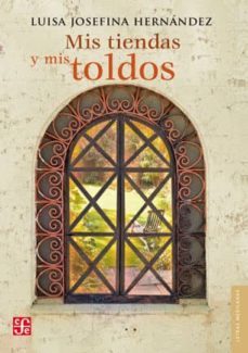 mis tiendas y mis toldos-luisa josefina hernandez-9786071614339
