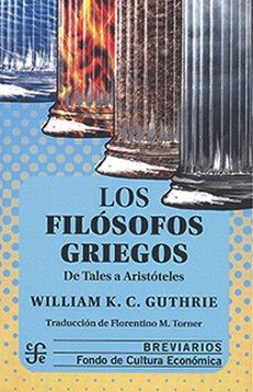 los filosofos griegos: de tales a aristoteles-william keith chambers guthrie-9786071689139