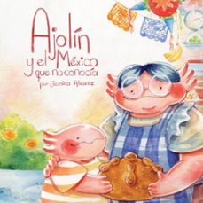ajolin y el mexico que no conocia (ebook)-jessica álvarez-9786072452039