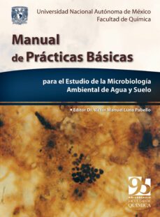 manual de practicas basicas para el estudio de la microbiologia ambiental de agua y suelo (ebook)-9786073059039