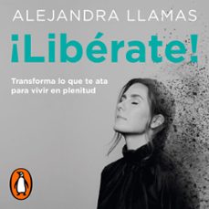 ¡liberate! (audiolibro)-alejandra llamas-9786073166539