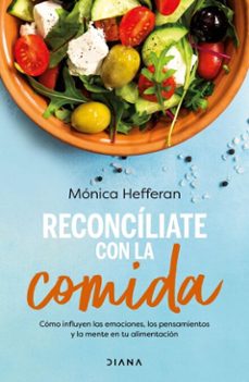 reconciliate con la comida (ebook)-mónica hefferan-9786073921039