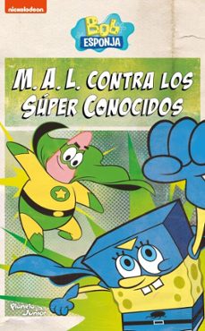 bob esponja. m.a.l. contra los super conocidos (ebook)-9786073923439