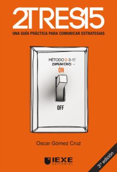 2tres15: una guía práctica para comunicar estrategias (ebook)-oscar gómez cruz-9786078571239