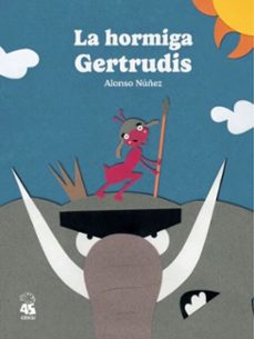 la hormiga getrudis (ebook)-alonso núñez sarrapy-9786078797639
