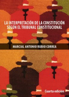 la interpretacion de la constitucion de 1993 segun el tribunal constitucional (ebook)-marcial rubio-9786123176839