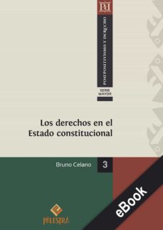 los derechos en el estado constitucional (ebook)-bruno celano-9786123251239