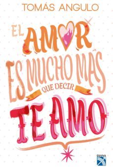 el amor es mucho mas que decir te amo (ebook)-tomas angulo-9786124290039