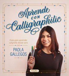 aprende con calligraphilic (ebook)-paola del carmen gallegos muñiz-9786125115539
