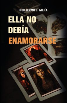 ella no debia enamorarse (ebook)-guillermo j. mejía-9786287631939