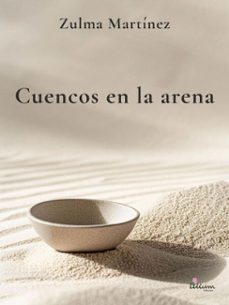 cuencos en la arena (ebook)-zulma martínez-9786316521439