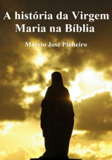 a história da virgem maria na bíblia (ebook)-márcio josé pinheiro-9786500290639
