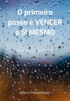 o primeiro passo e vencer a si mesmo (ebook)-pompermayer gilberto-9786500894639