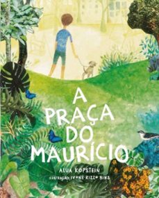 a praça do mauricio (ebook)-alua ainhorn marques fernandes kopstein-9786501054339